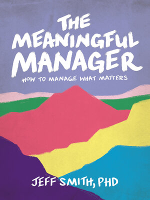 cover image of The Meaningful Manager